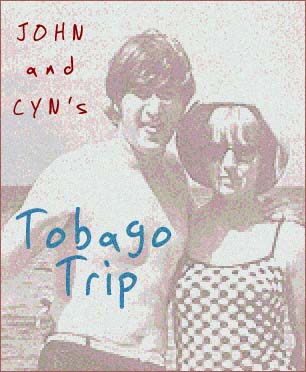 John and Cyn's Tobago Trip